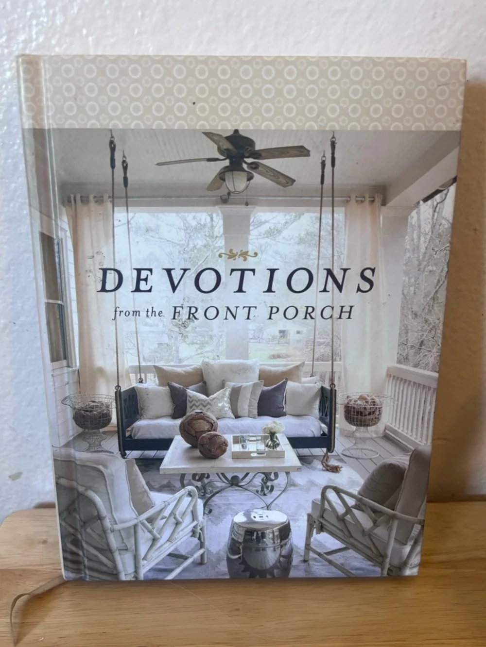 Christian Devotion, Devotions from the Front Porch Hardcover By Stacy Edwards